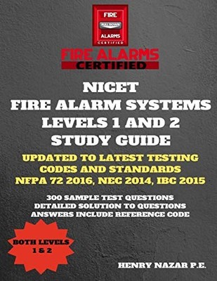 NICET Fire Alarm Systems Levels 1 & 2 Study Guide by Henry Nazar
