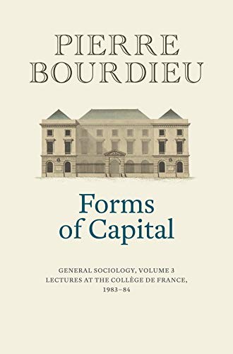 Forms of Capital – General Sociology, Volume 3 by Pierre Bourdieu - Image 7