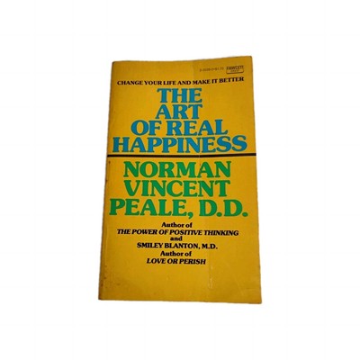 The Art of Real Happiness, by Norman Vincent Peale 1956
