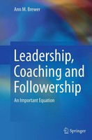 Leadership, Coaching And Followership An Important Equation Ann M. Brewer Buch