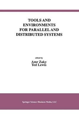 Tools and Environments for Parallel and Distributed Systems                    