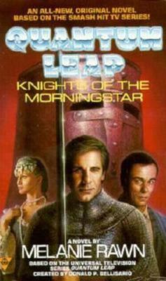 Quantum Leap 00: Knights of Morningstar by Melanie Rawn