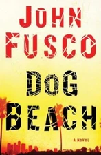 Dog Beach: A Novel - 1476750343, hardcover, John Fusco