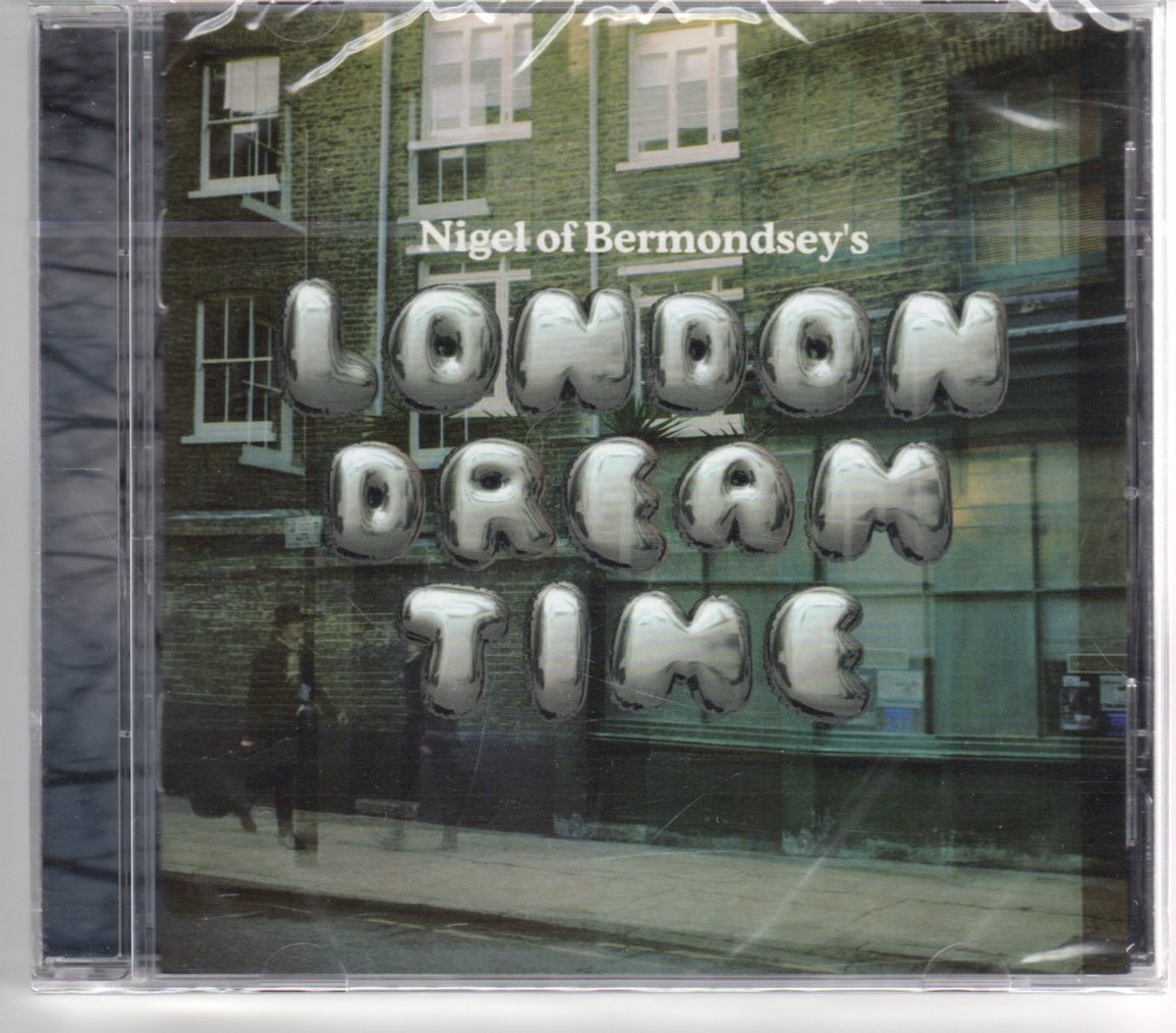 (GP483) Nigel Of Bermondsey's, London Dreamtime - 2010 Sealed CD