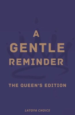 A Gentle Reminder The Queen's Edition
