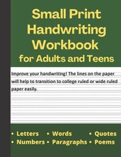 Small Print Handwriting Workbook - Suitable for Adults and Teens - Adult Han...