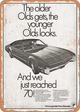 Metal Sign - 1967 Oldsmobile Toronado The Older Olds Gets The Younger Olds Looks