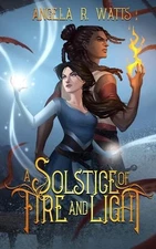 A Solstice of Fire and Light by Angela R. Watts (English) Paperback Book