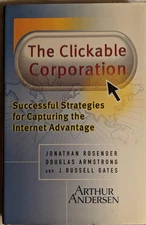 The Clickable Corporation: Successful Strategies for Capturing the Internet ...