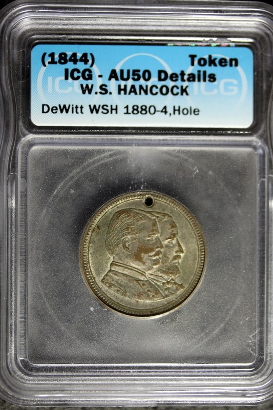 (1844) - ICG AU50 DETAILS W.S. HANCOCK CIVIL WAR TOKEN!!  #B23865