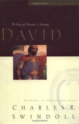 Great Lives Series: David: A Man of Passion and Destiny (Great Lives from God's