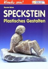 Kreativ sein! Speckstein. Plastisches Gestalten von... | Buch | Zustand sehr gut