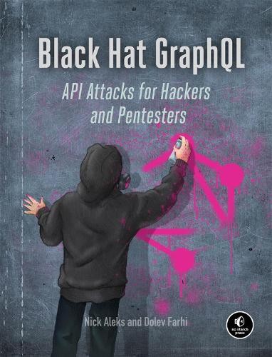 Black Hat GraphQL by Nick Aleks - 9781718502840