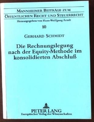 Die Rechnungslegung nach der Equity-Methode im konsolidierten Abschluss : ein Be