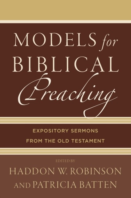 Models for Biblical Preaching Expository Sermons from the O... - - Image 4