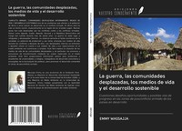 Emmy Wassajja | La Guerra, Las Comunidades Desplazadas, Los Medios De Vida Y...
