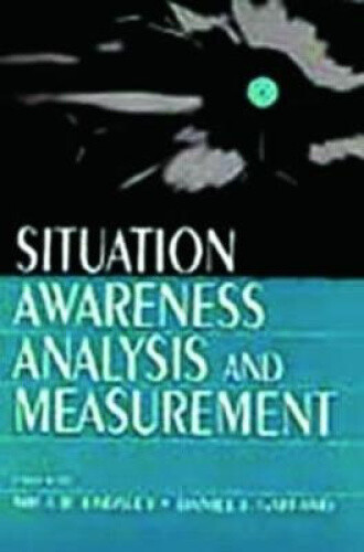 Thumbnail - Situation Awareness Analysis And Measurement By Mica R. Endsley