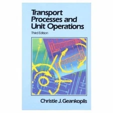 Transport Processes and Unit Operations (3rd Edition) by Christie J. Geankoplis
