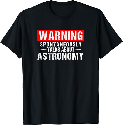 Warning Spontaneously Talks About Astronomy Teacher Gift Unisex T-Shirt
