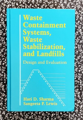Waste Containment Systems, Waste Stabilization and Landfills Hari D. Sharma 1994