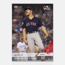 2018 TOPPS NOW #955 JOE KELLY STRIKES OUT THE SIDE IN 8TH INNING OF WS GAME 5