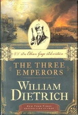 William Dietrich / The Three Emperors 1st Edition 2014