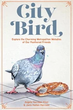 City Bird: Explore the Charming Metropolitan Melodies of Our Feathered Frien...