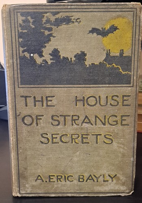 #ad #ad The House of Strange Secrets by Eric A. Bayly 1st ed Weird Mystery 1899 $170.00