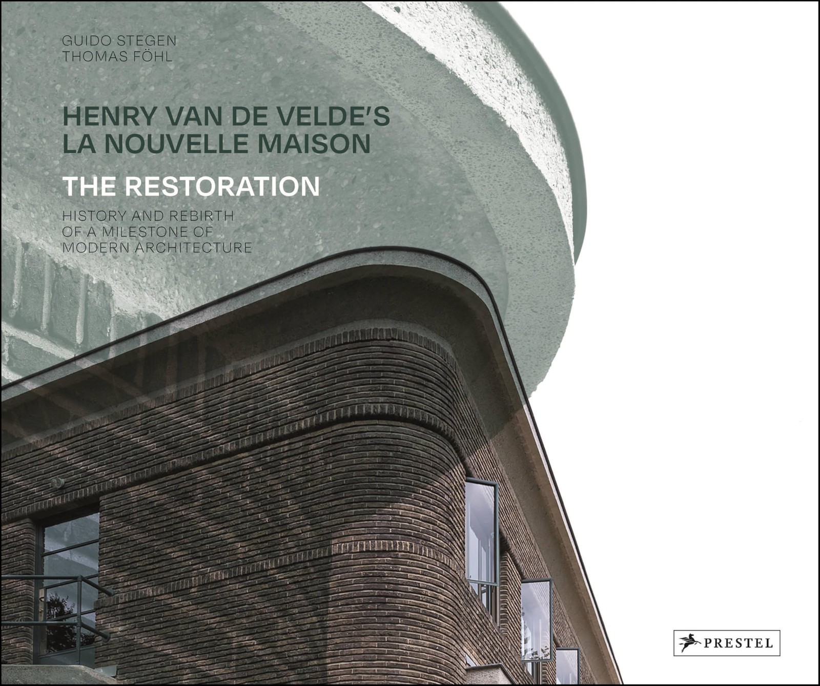 Henry Van De Velde's La Nouvelle Maison : Restoration. History and Rebirth