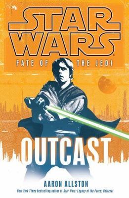 Outcast (Star Wars: Fate of the Jedi, Book 1) by Aaron Allston