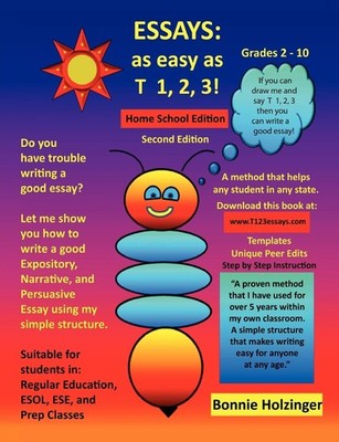 Essays as easy as T 1, 2, 3! Home School Edition 2nd Edition