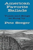 American Favorite Ballads - Tunes And Songs As Sung By Pete Seeger | Pete Seeger