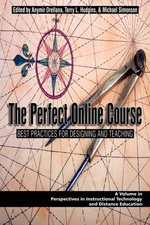 The Perfect Online Course: Best Practices for Designing and Teaching (Perspe...