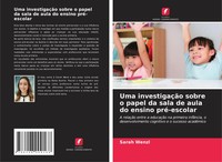 Uma InvestigaçãO Sobre O Papel Da Sala De Aula Do Ensino Pré-Escolar Sarah Wenzl