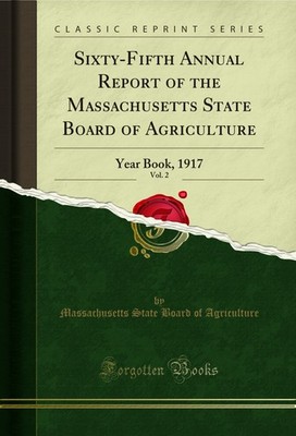 Sixty-Fifth Annual Report of the Massachusetts State Board of Agriculture, Vol