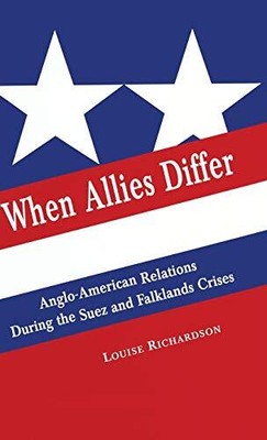 Louise Richardson - When Allies Differ Anglo-American Relations Duri - J555z