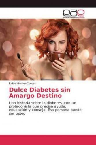 Thumbnail - Dulce Diabetes Sin Amargo Destino Una Historia Sobre La Diabetes, Con