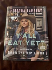 NEW SIGNED Miranda Lambert Y'All Eat Yet First Edition Hardcover Cookbook Book