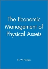 The Economic Management of Physical Assets by N.W. Hodges (English) Hardcover Bo