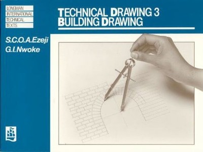 Technical Drawing: Building Drawing (Longman International Technical Texts)
