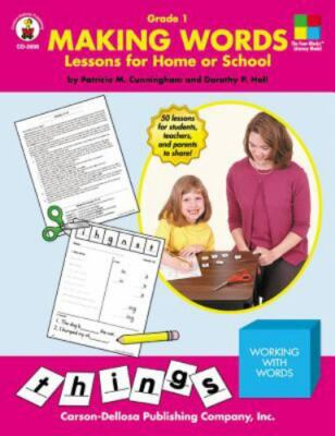 Making Words, Grade 1 : Lessons for Home or School by Dorothy Hall and Patricia