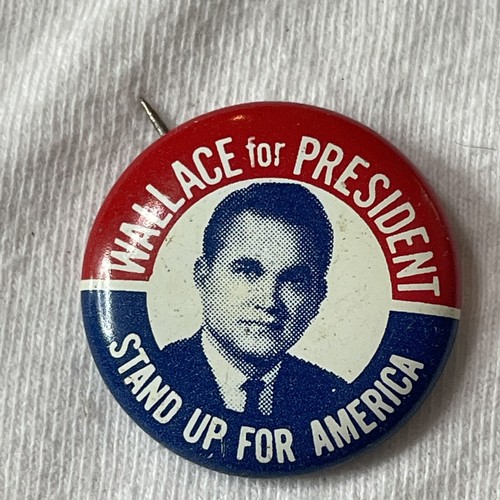 Small WALLACE FOR PRESIDENT Pinback Button (Was An Alabama