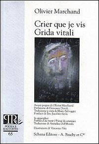 Crier que je vis-Grida vitali - [Schena Editore]