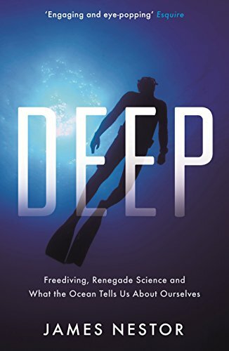 Deep: Freediving, Renegade Science and What the Ocean Tells Us ,.9781781250662