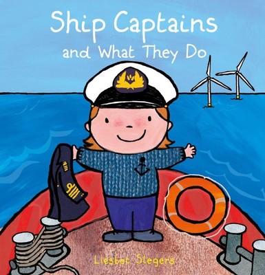 Ship Captains and What They Do, Hardcover by Slegers, Liesbet, Brand New, Fre...