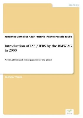Introduction of IAS / IFRS by the BMW AG in 2000 Johannes-Cornelius Adari