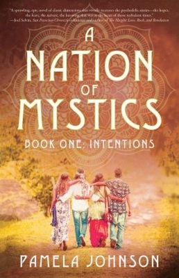 A Nation of Mystics - Book One : Intentions Paperback Pamela John
