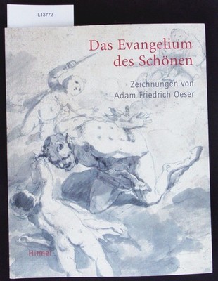 Das Evangelium des Schönen. Zeichnungen von Adam Friedrich Oeser (1717 - 1799) ;
