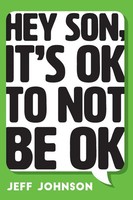 Hey Son, It's Ok To Not Be Ok | Jeff Johnson | Taschenbuch | Englisch | 2020
