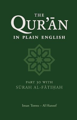 Iman Torres Al Haneef The Qur'an in Plain English (Taschenbuch)